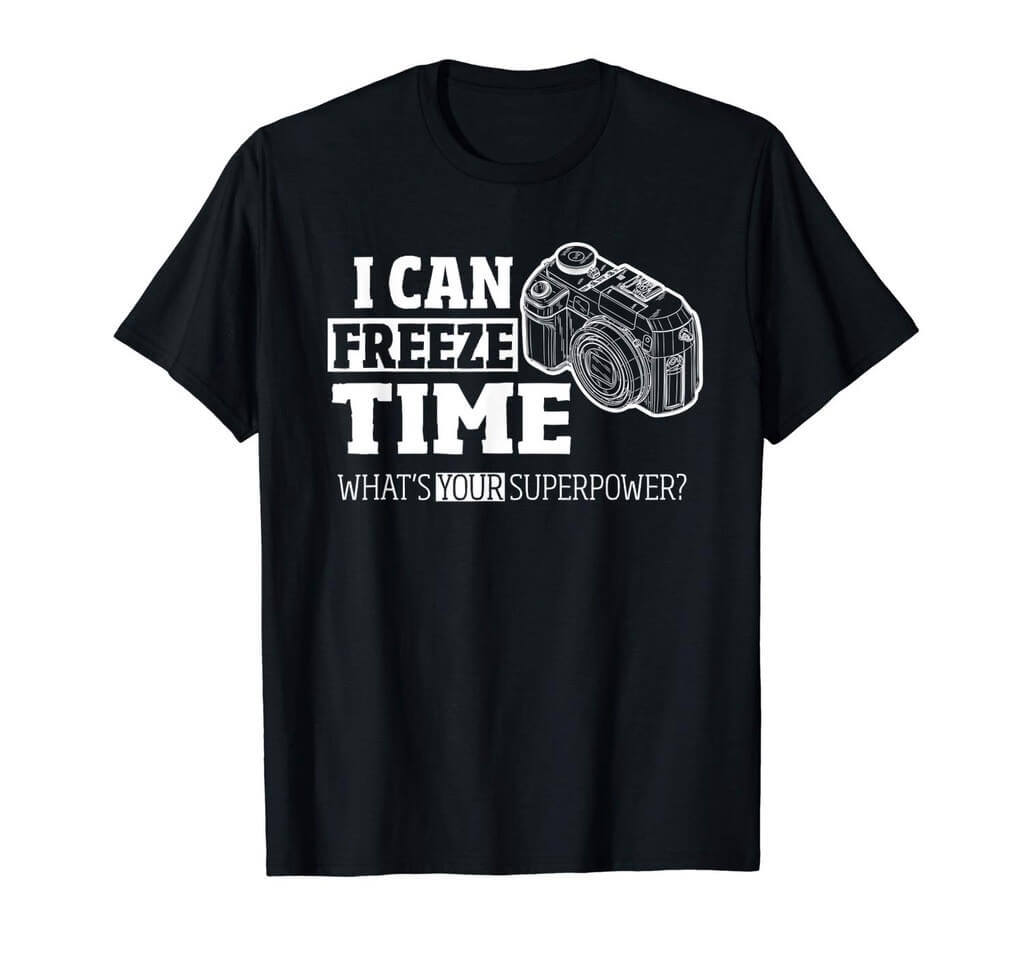 I can freeze time shirt
