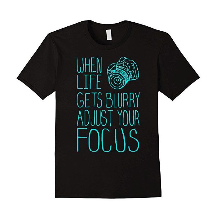adjust your focus t-shirt